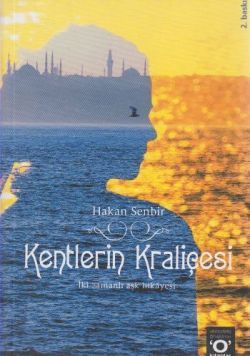 Kentlerin Kraliçesi Hakan Senbir Türkçe kitap kapağı