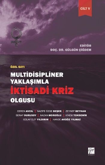Multidisipliner Yaklaşımla İktisadi Kriz Olgusu - Gazi Kitabevi Kitap