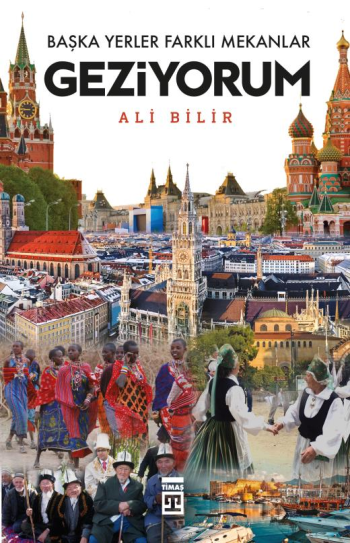 Başka Yerler Farklı Mekanlar Geziyorum - Timaş Yayınları Kitap
