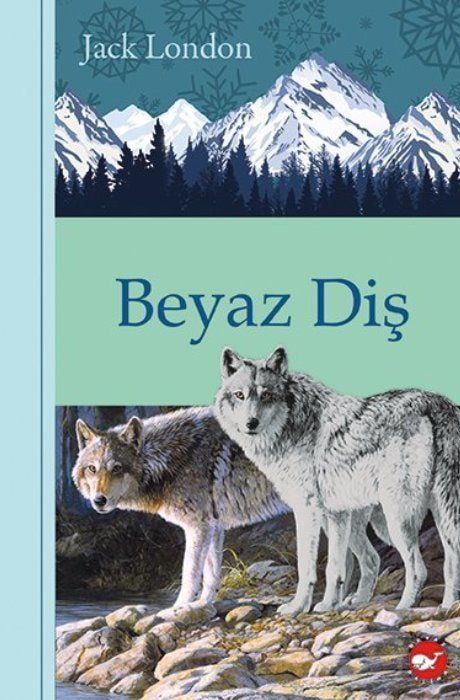 Beyaz Diş (Ciltli) - Klasikleri Okuyorum - Beyaz Balina Yayınları Kitap