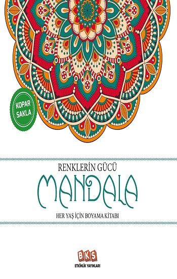 Renklerin Gücü Mandala -  Her Yaş İçin Boyama Kitabı - BKS Etkinlik Yayınları Kitap
