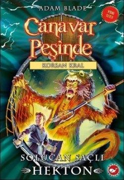Canavar Peşinde Serisi 45 - Korsan Kral (Solucan Saçlı Hekton) - Beyaz Balina Yayınları Kitap