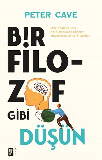 Bir Filozof Gibi  Düşün - Mona Kitap Kitap