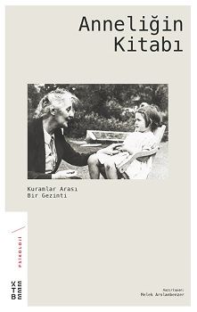 Anneliğin Kitabı - Ketebe Yayınları Kitap