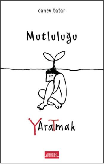 Mutluluğu Yaratmak - Libros Yayınları Kitap