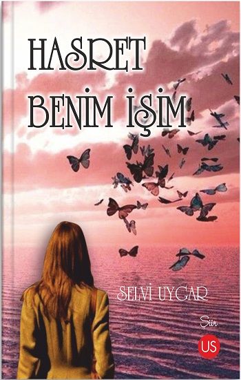 Hasret Benim İşim - Us Yayınları Kitap