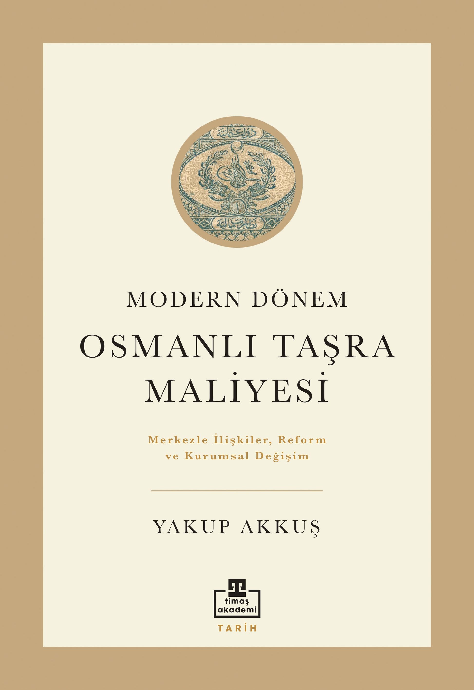 Osmanlı Taşra Maliyesi - Timaş Akademi Yayınları Kitap