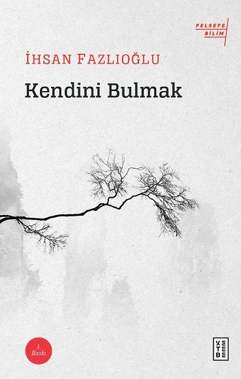 Kendini Bulmak - Ketebe Yayınları Kitap