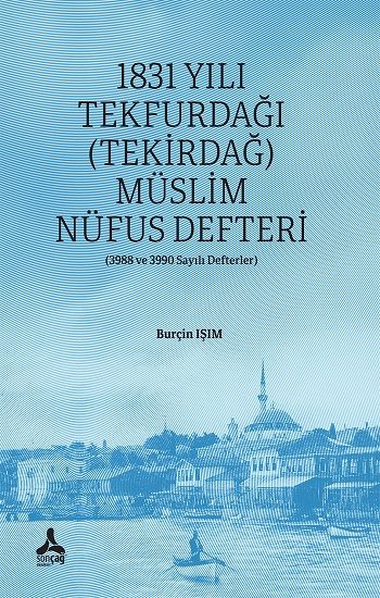 1831 Yılı Tekfurdağı (Tekirdağ) Müslim Nüfus Defteri - Sonçağ -Akademik Kitaplar Kitap