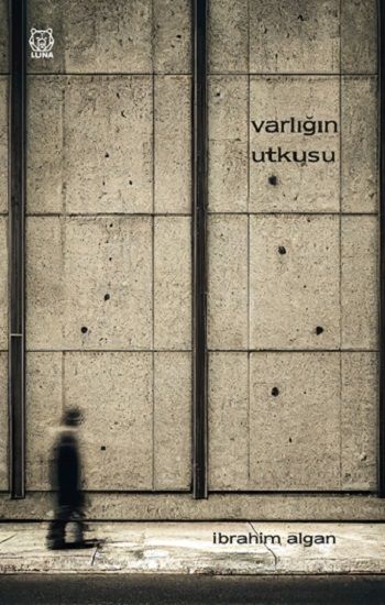 Varlığın Utkusu - Luna Yayınları Kitap