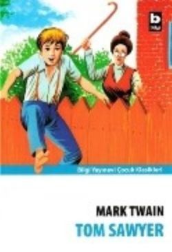 Tom Sawyer - Bilgi Yayınevi Çocuk Kitap