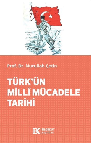 Türk’ün Milli Mücadele Tarihi - Bilgekut Yayınları Kitap
