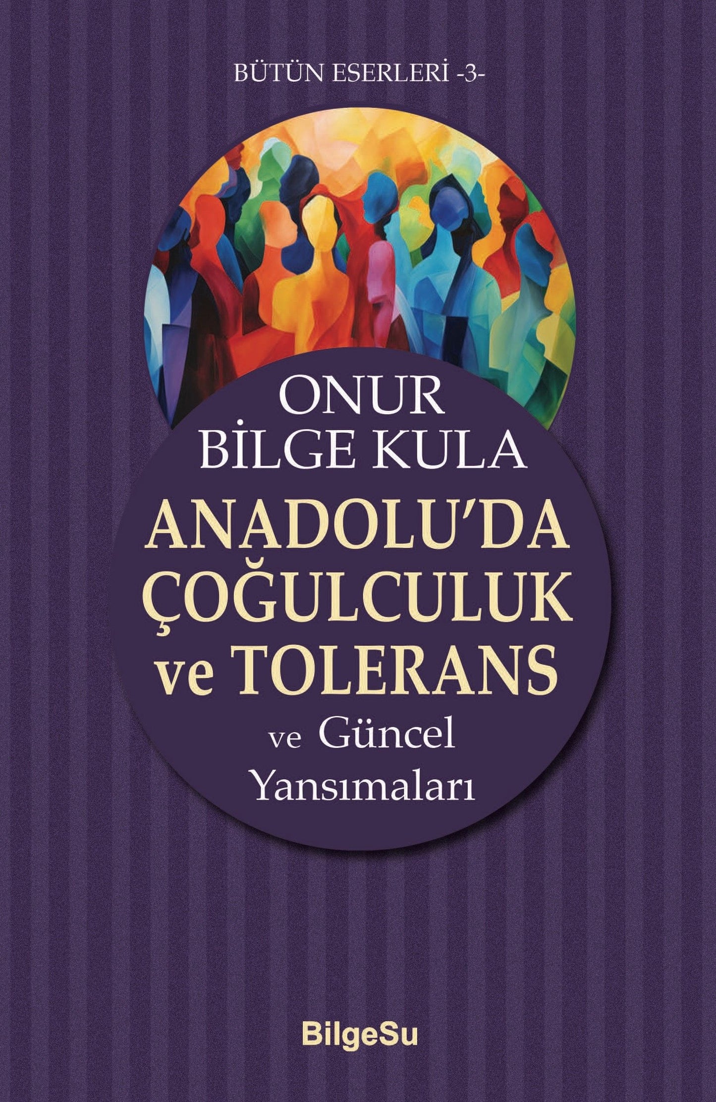 Anadolu’da Çoğulculuk ve Tolerans - BilgeSu Yayıncılık Kitap