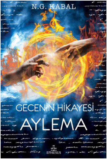 Gecenin Hikayesi - Aylema (Ciltli) - Ephesus Yayınları Kitap