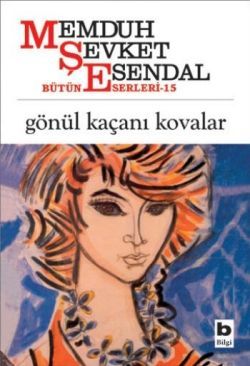 Gönül Kaçanı Kovalar - Bilgi Yayınevi Kitap