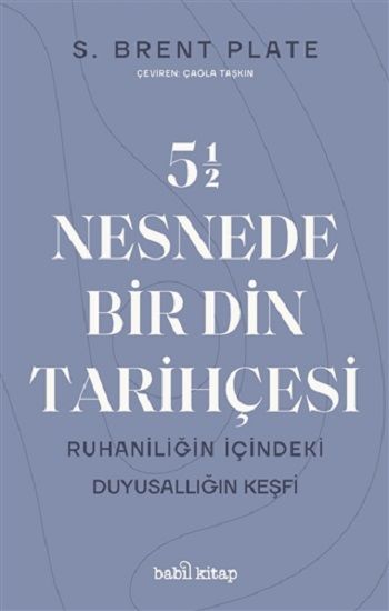 5,5 Nesnede Bir Din Tarihçesi - Babil Kitap Kitap
