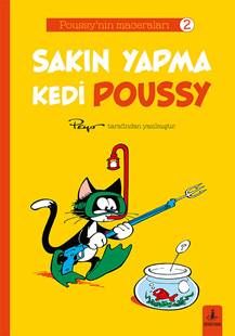Poussy'nin Maceraları 2 - Sakın Yapma Kedi Poussy - Büyülü Fener Yayınları Kitap