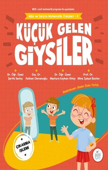 Küçük Gelen Giysiler - Mila Ve Sarp'ın Matematik Öyküleri 3 - Pötikare Yayıncılık Kitap