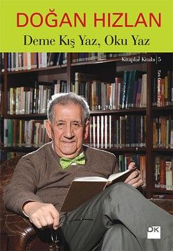 Deme Kış Yaz, Oku Yaz - Doğan Kitap Kitap