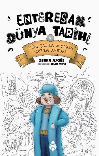 Yeni Çağ'da ve Yakın Çağ'da Avrupa - Enteresan Dünya Tarihi 5 - Uğurböceği Yayınları Kitap