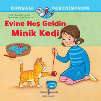 Evine Hoş Geldin Minik Kedi - İş Bankası Kültür Yayınları Kitap