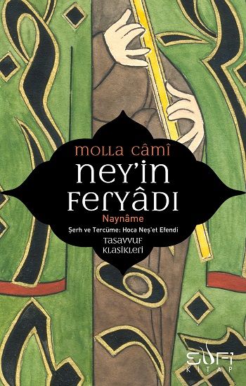 Ney’in Feryadı Nay Name Molla Cami Türkçe kitap kapağı
