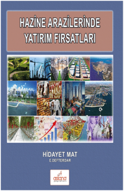Hazine Arazilerinde Yatırım Fırsatları - Astana Yayınları Kitap
