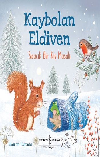 Kaybolan Eldiven - Sıcacık Bir Kış Masalı - İş Bankası Kültür Yayınları Kitap