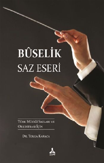 Buselik Saz Eseri - Sonçağ -Akademik Kitaplar Kitap