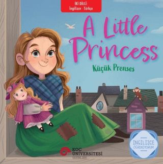A Little Princess – Küçük Prenses - İngilizce Öğreniyorum - Koç Üniversitesi Yayınları Kitap