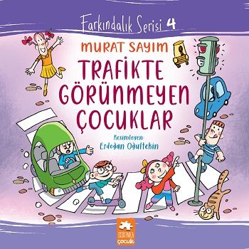 Trafikte Görünmeyen Çocuklar - Eksik Parça Yayınları Kitap