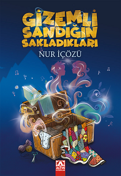 Gizemli Sandığın Sakladıkları - Altın Kitaplar - Özel Ürün Kitap