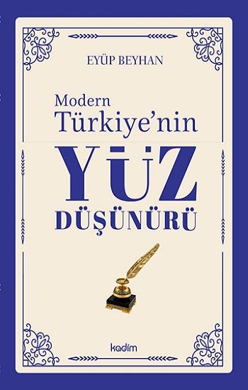Modern Türkiye’nin Yüz Düşünürü – 4. CİLT - Kadim Yayınları Kitap