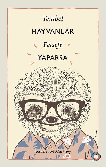 Tembel Hayvanlar Felsefe  Yaparsa - Orenda Kitap