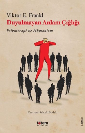 Duyulmayan Anlam Çığlığı - Totem Yayınları Kitap