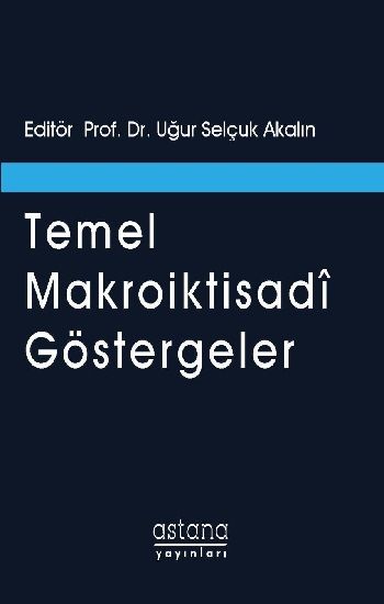 Temel Makroiktisadi Göstergeler - Astana Yayınları Kitap