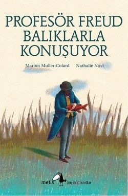 Metis Küçük Filozoflar Serisi 18 - Profesör Freud Balıklarla Konuşuyor - Metis Yayınları Kitap