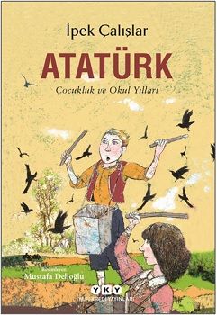 Atatürk - Çocukluk ve Okul Yılları - Yapı Kredi Yayınları Kitap