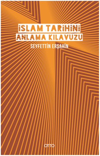 İslam Tarihini Anlama Kılavuzu - Otto Yayınları Kitap