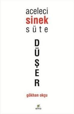 Aceleci Sinek Süte Düşer - Elma Yayınevi Kitap