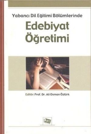 Yabancı Dil Eğitimi Bölümlerinde Edebiyat Öğretimi - Anı Yayıncılık Kitap