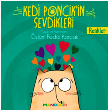Kedi Ponçik'in Sevdikleri - Renkler - Mandolin Yayınları Kitap