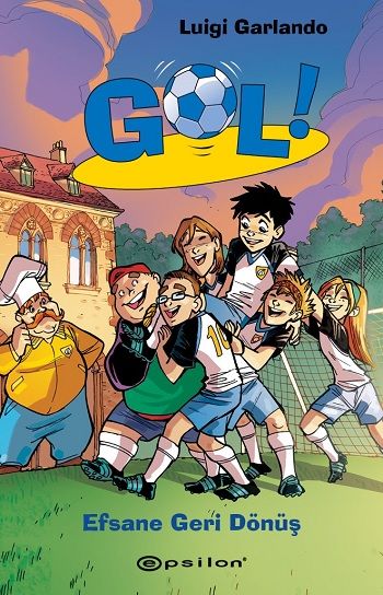 Efsane Geri Dönüş - Gol 9 (Ciltli) - Epsilon Yayınları Kitap