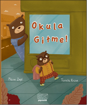 Okula Gitme ! - Kök Yayınevi Kitap