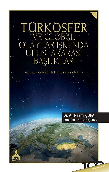 Türkosfer ve Global Olaylar Işığında Uluslararası Başlıklar - Sonçağ -Akademik Kitaplar Kitap