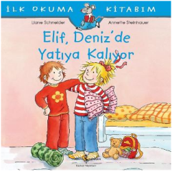İlk Okuma Kitabım - Elif Deniz’de Yatıya Kalıyor - İş Bankası Kültür Yayınları Kitap
