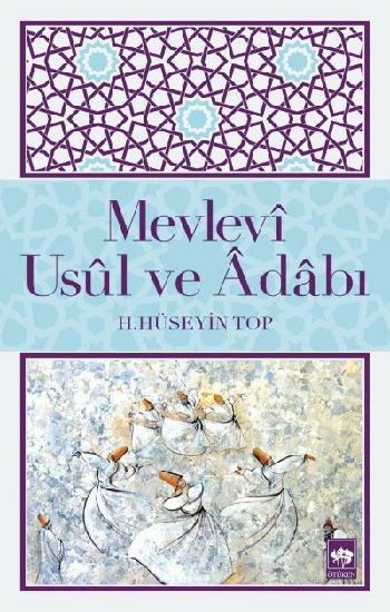 Mevlevi Usul ve Adabı - Ötüken Neşriyat Kitap