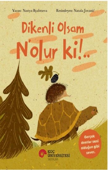 Dikenli Olsam N’olur ki !.. - Koç Üniversitesi Yayınları Kitap