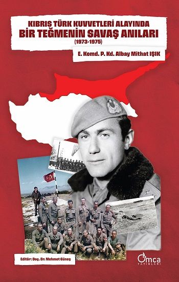 Kıbrıs Türk Kuvvetleri Alayında Bir Teğmenin Savaş Anıları (1973-1975) - Omca Yayınları Kitap