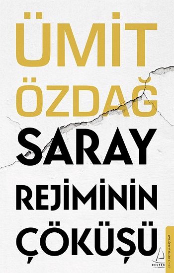 Saray Rejiminin Çöküşü - Destek Yayınları Kitap